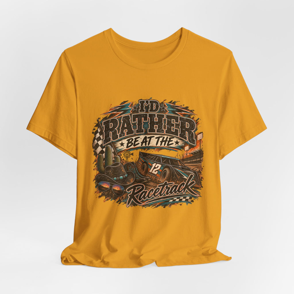Rather be @ the track  Short Sleeve Tee