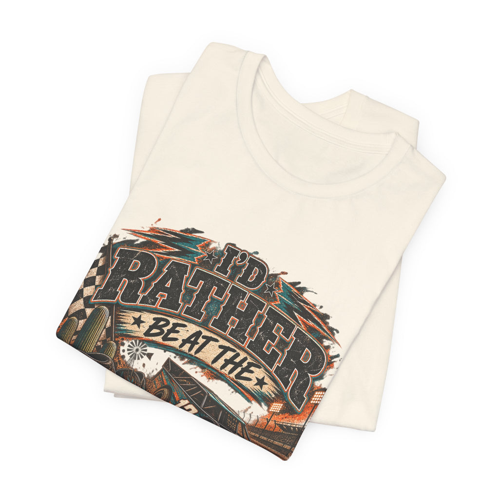 Rather be @ the track  Short Sleeve Tee