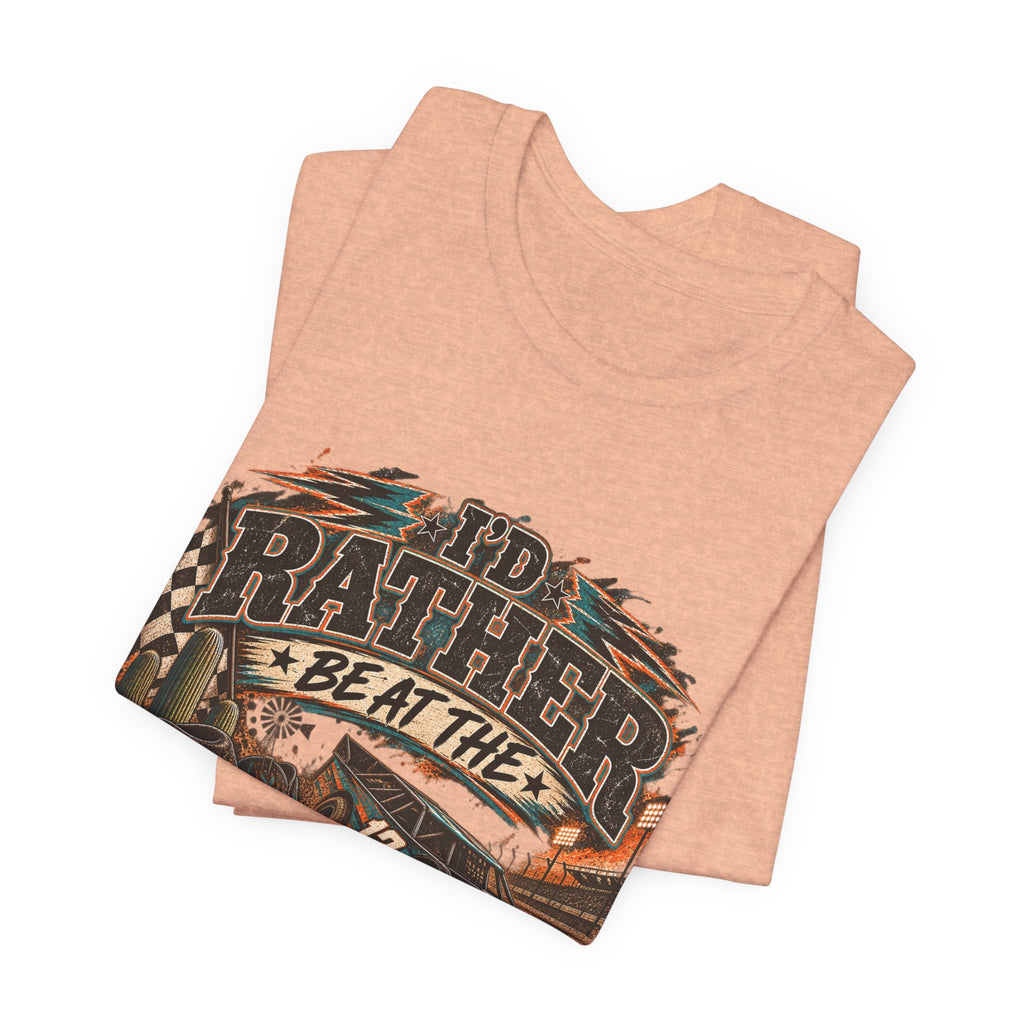Rather be @ the track  Short Sleeve Tee