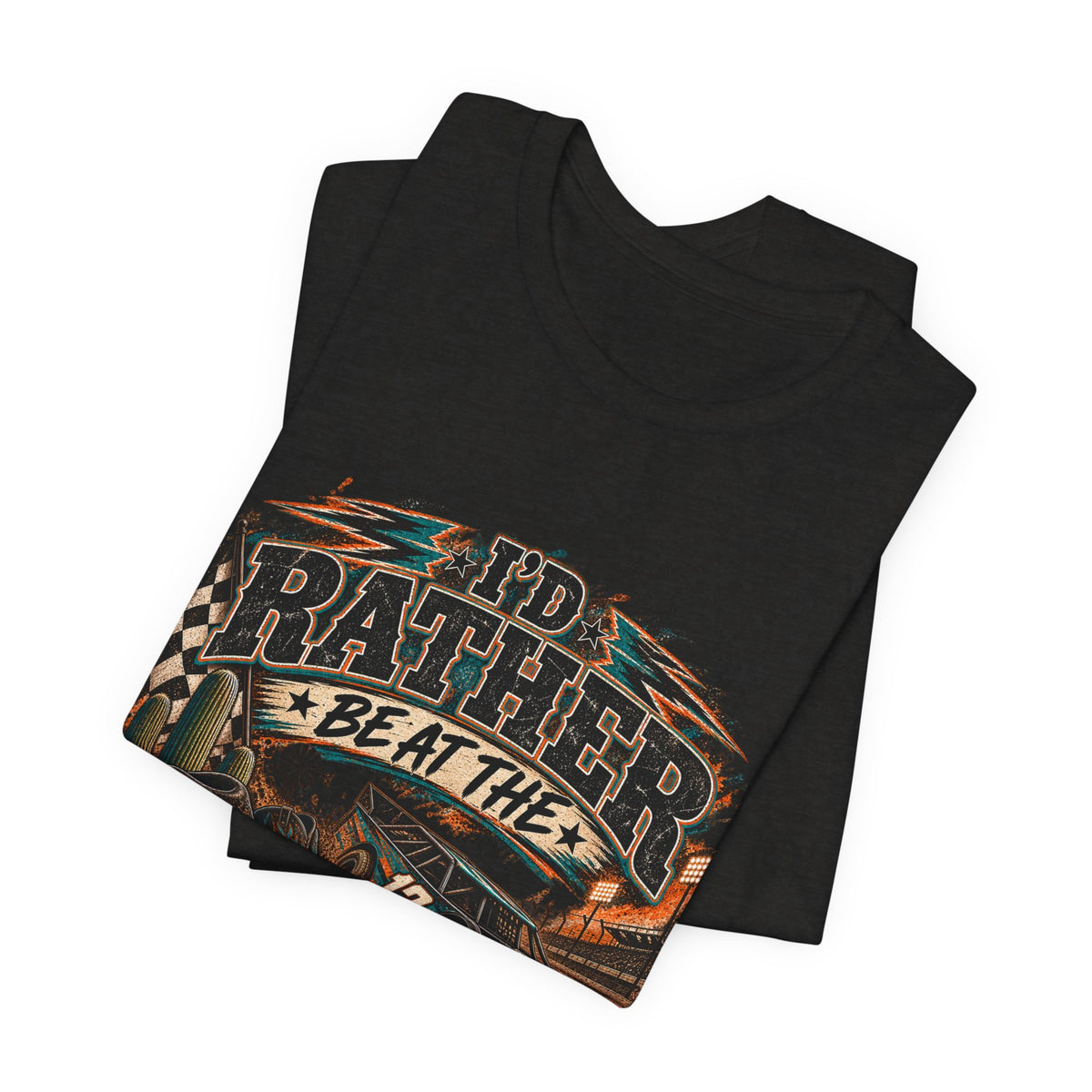 Rather be @ the track  Short Sleeve Tee