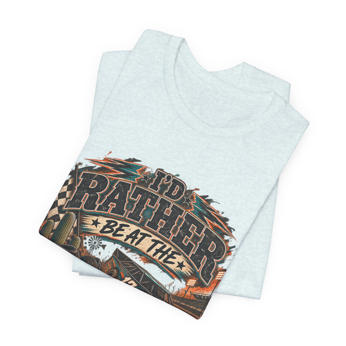Rather be @ the track  Short Sleeve Tee
