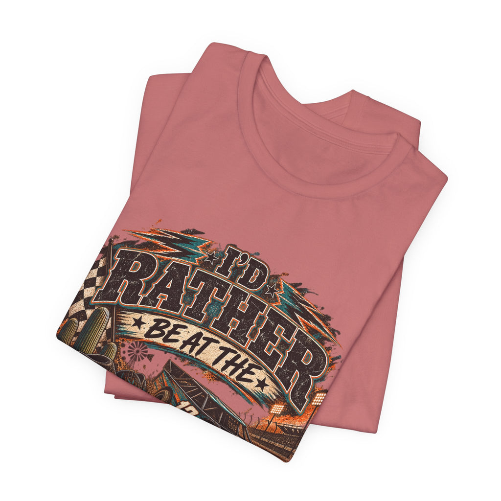 Rather be @ the track  Short Sleeve Tee