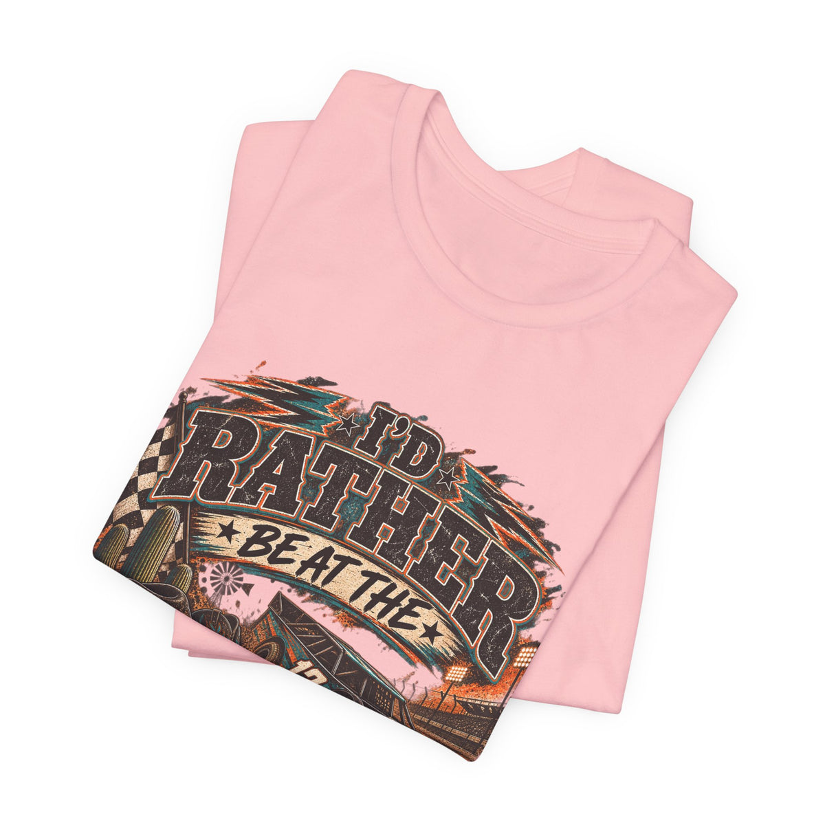 Rather be @ the track  Short Sleeve Tee
