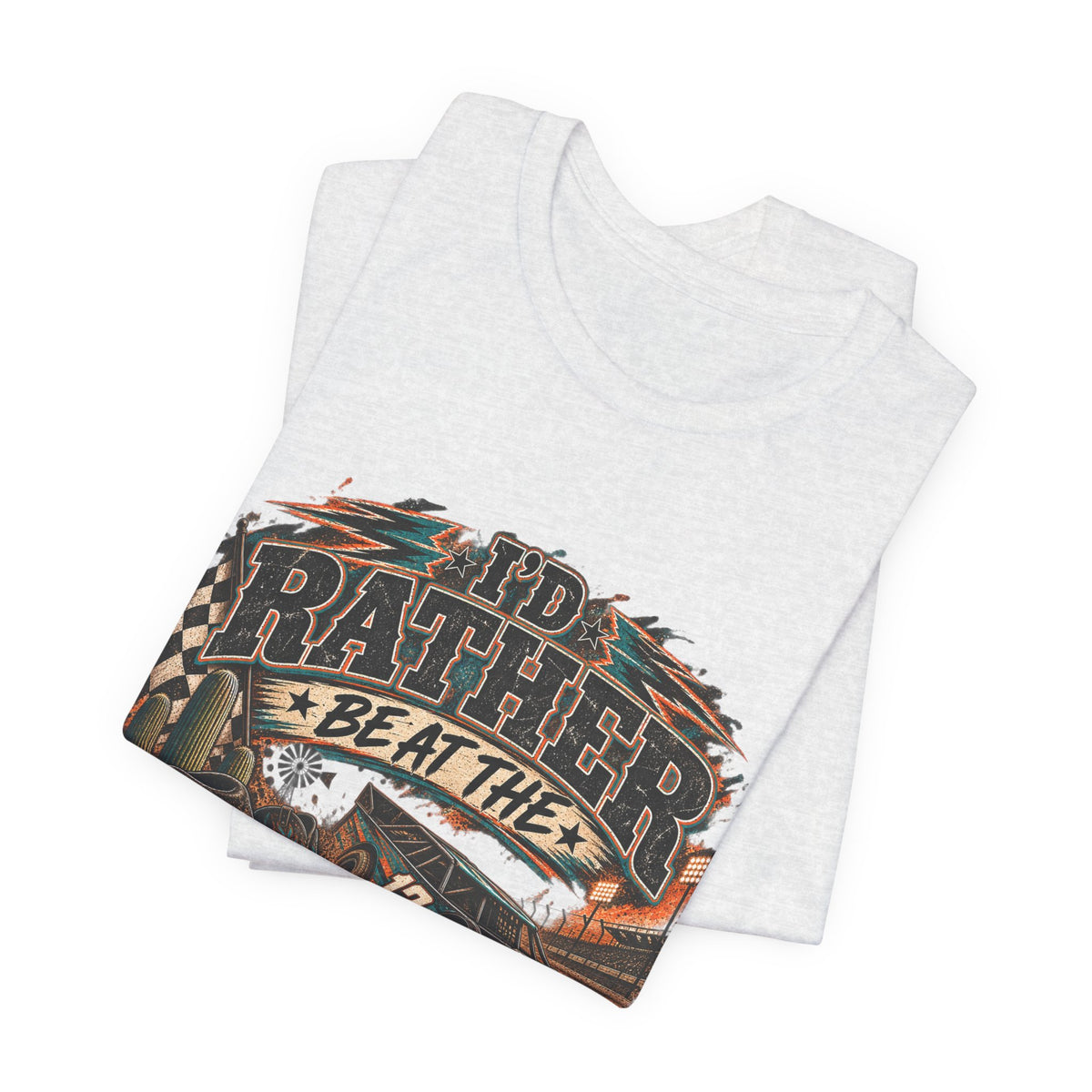 Rather be @ the track  Short Sleeve Tee